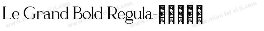 Le Grand Bold Regula字体转换